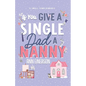 If You Give A Single Dad A Nanny - Paperback