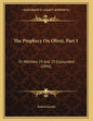 The Prophecy On Olivet, Part 1: Or Matthew 24 And 25 Expounded (1846) - Paperback