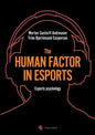 The human factor in esport: Esport psychology - Paperback