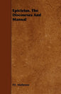 Epictetus. The Discourses And Manual - Paperback