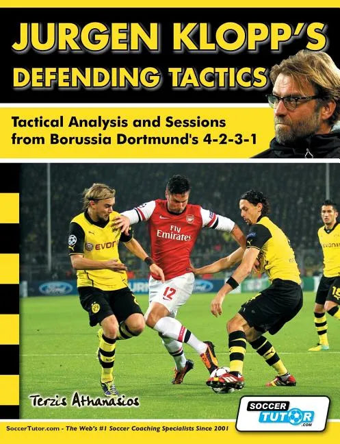 Jurgen Klopp's Defending Tactics - Tactical Analysis and Sessions from Borussia Dortmund's 4-2-3-1 - Paperback