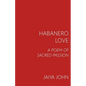 Habanero Love: A Poem of Sacred Passion - Paperback
