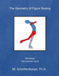 The Geometry of Figure Skating: Workbook - Paperback