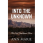 Into the Unknown: The Lost Dutchman Mine - Paperback