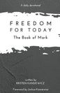 Freedom For Today: The Book of Mark - Paperback