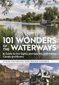 101 Wonders of the Waterways: A Guide to the Sights and Secrets of Britain's Canals and Rivers - Paperback