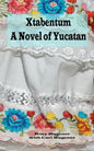 Xtabentum: A Novel of Yucatan - Paperback