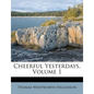 Cheerful Yesterdays, Volume 1 - Paperback