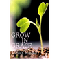 Grow in Grace - Paperback