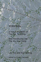 Waterway: A New Translation of the Tao Te Ching, and Introducing the Wu Wei Ching - Paperback