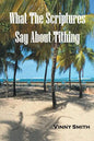 What the Scriptures Say about Tithing - Paperback