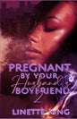 Pregnant by your husband's boyfriend 2 - Paperback