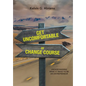 Get Uncomfortable or Change Course: Understanding What It Takes to Be an Entrepreneur - Hardcover