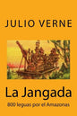La Jangada: 800 leguas por el Amazonas (Spanish) Edition - Paperback