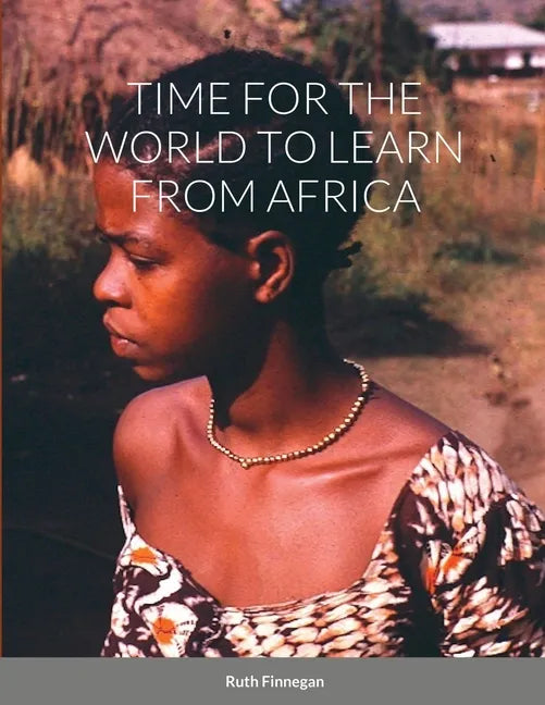 Time for the World to Learn from Africa - Paperback