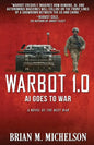 Warbot 1.0: AI Goes to War - Paperback