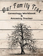Our Family Tree Genealogy Workbook & Ancestry Tracker: Research Family Heritage and Track Ancestry in this Genealogy Workbook 8x10 � 90 Pages - Paperback