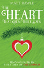 The Heart That Grew Three Sizes: Finding Faith in the Story of the Grinch - Paperback