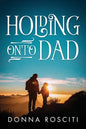Holding Onto Dad - Paperback
