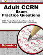 Adult Ccrn Exam Practice Questions: Ccrn Practice Tests & Review for the Critical Care Nurses Certification Examinations - Paperback