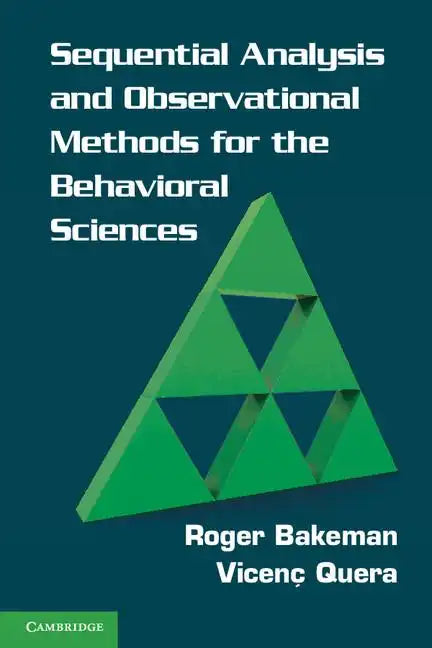 Sequential Analysis and Observational Methods for the Behavioral Sciences - Paperback