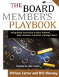 The Board Member's Playbook: Using Policy Governance to Solve Problems, Make Decisions, and Build a Stronger Board [With CDROM] - Paperback