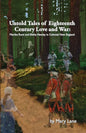 Untold Tales of Eighteenth Century Love and War: Martha Root and Elisha Hawley in Colonial New England - Paperback