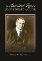 The Ancestral Lines of James Edward Aiguier - Hardcover