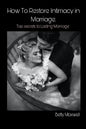 How to Restore Intimacy in Marriage: Top secret to Lasting Marriage - Paperback