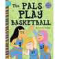 The Pals Play Basketball - Paperback