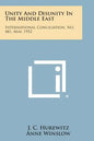 Unity and Disunity in the Middle East: International Conciliation, No. 481, May, 1952 - Paperback