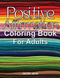 Positive Affirmation Coloring Book For Adults - Paperback
