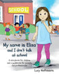 My name is Eliza and I don't talk at school - Paperback