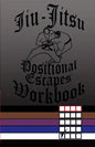 Jiu-Jitsu Positional Escapes Workbook - Paperback