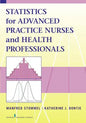 Statistics for Advanced Practice Nurses and Health Professionals - Paperback