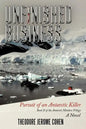 Unfinished Business: Pursuit of an Antarctic Killer - Paperback