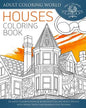 Houses Coloring Book: An Adult Coloring Book of 40 Architecture and House Designs with Henna, Paisley and Mandala Style Patterns - Paperback