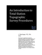 An Introduction to Total Station Topographic Survey Procedures - Paperback