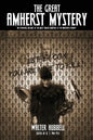The Great Amherst Mystery: An Eyewitness Account of the Most Famous Haunting of the Nineteenth Century - Paperback