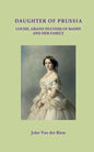 Daughter of Prussia: Louise, Grand Duchess of Baden and her family - Paperback