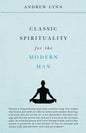 Classic Spirituality for the Modern Man - Paperback