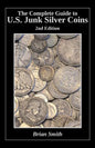 The Complete Guide to U.S. Junk Silver Coins, 2nd Edition - Paperback