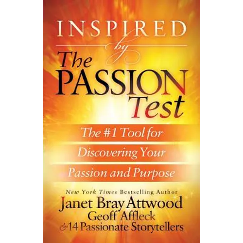 Inspired by the Passion Test: The #1 Tool for Discovering Your Passion and Purpose - Paperback