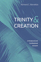 Trinity and Creation: A Scriptural and Confessional Account - Hardcover