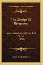 The Gossips of Rivertown: With Sketches in Prose and Verse (1850) - Paperback