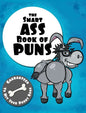 The Smart Ass Book of Puns: Guaranteed to hit your punny bone! - Hardcover