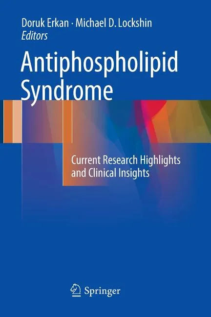 Antiphospholipid Syndrome: Current Research Highlights and Clinical Insights - Paperback