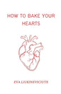 How to Bake Your Hearts - Paperback