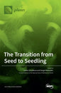 The Transition from Seed to Seedling - Hardcover