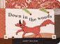 Down in the Woods - Board Book
